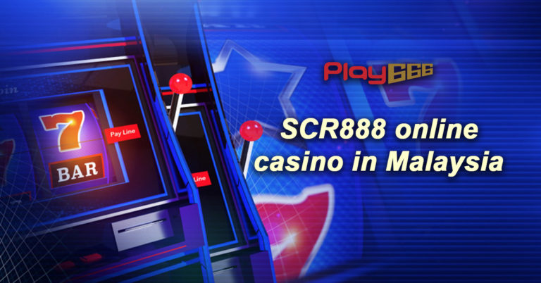 scr888 online casino malaysia trusted online casino malaysia