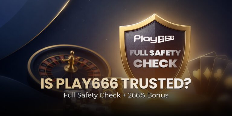 Before depositing anywhere, you check if it's trustworthy. Here's what actually backs Play666's trust claims, plus the 266% bonus available now.